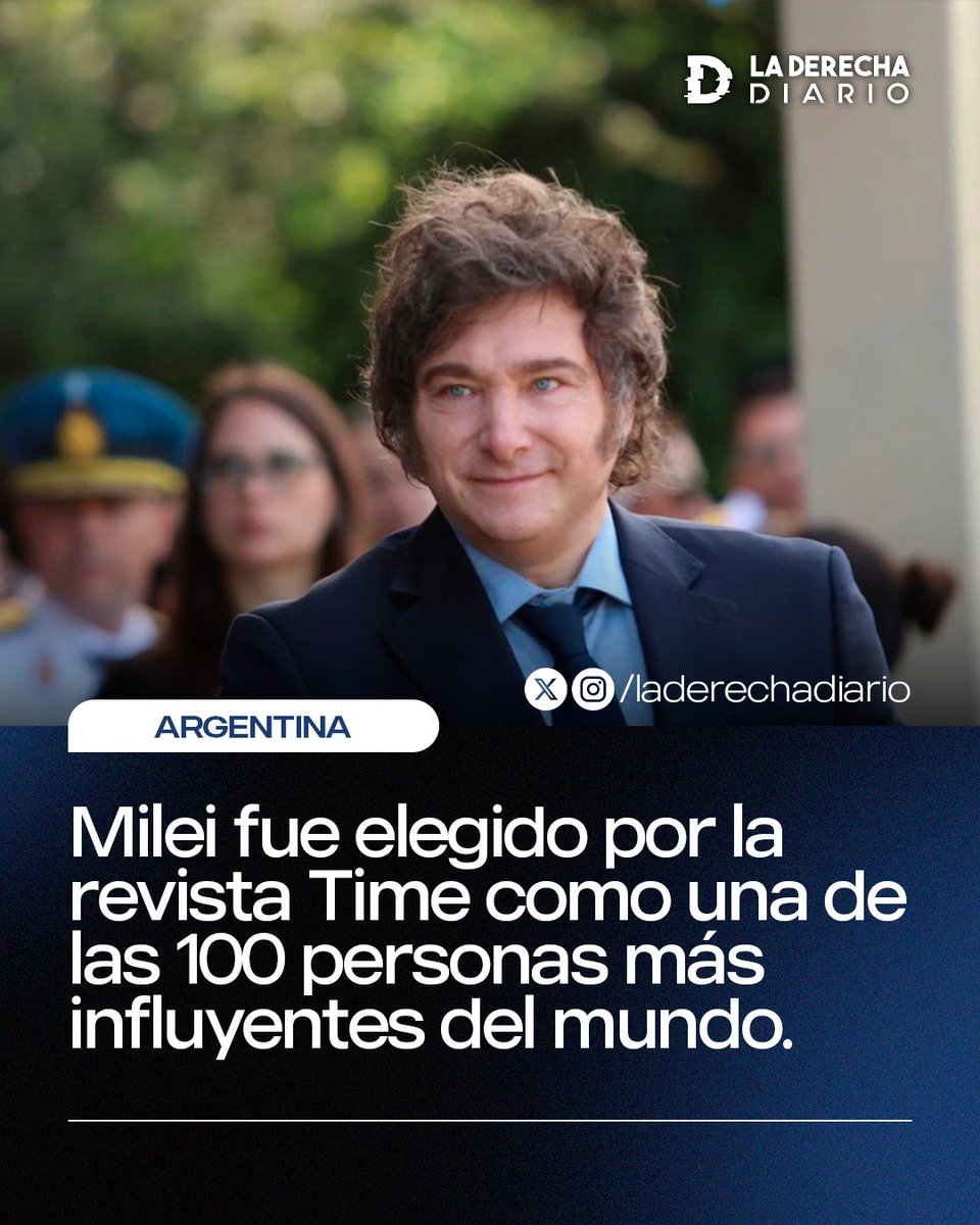 laderechadiario's tweet photo. 🇦🇷🇺🇸 | El presidente argentino Javier Milei fue elegido por la revista Time como una de las 100 personas más influyentes del mundo. https://t.co/qljGM77f3f