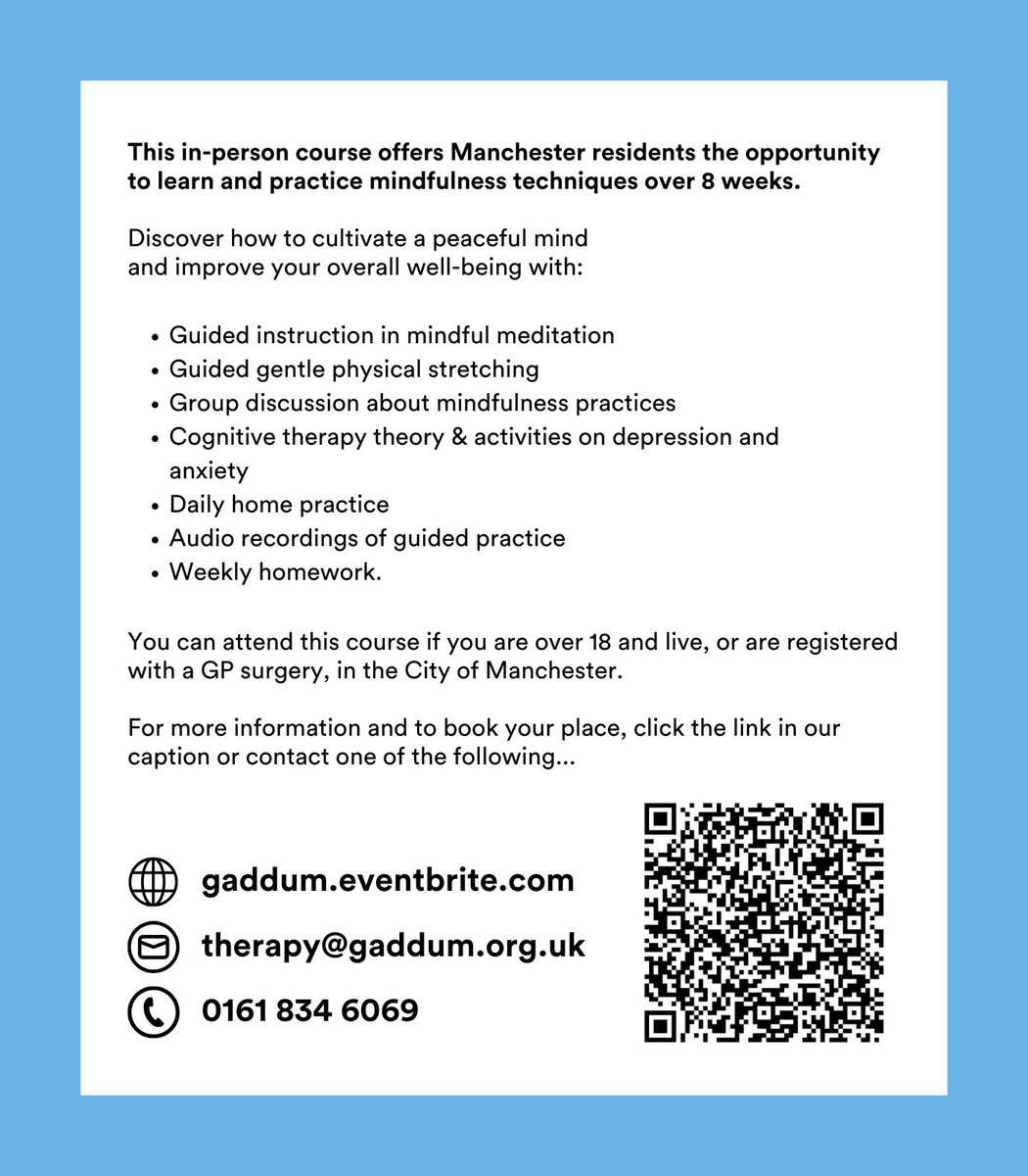 Do you live in Manchester? Would you like to improve your mental wellbeing and develop skills to manage stress and depression?

Join our FREE Mindfulness Based Cognitive Therapy course from 22nd January 2025.

Sign up via Eventbrite: tinyurl.com/4pr724sa