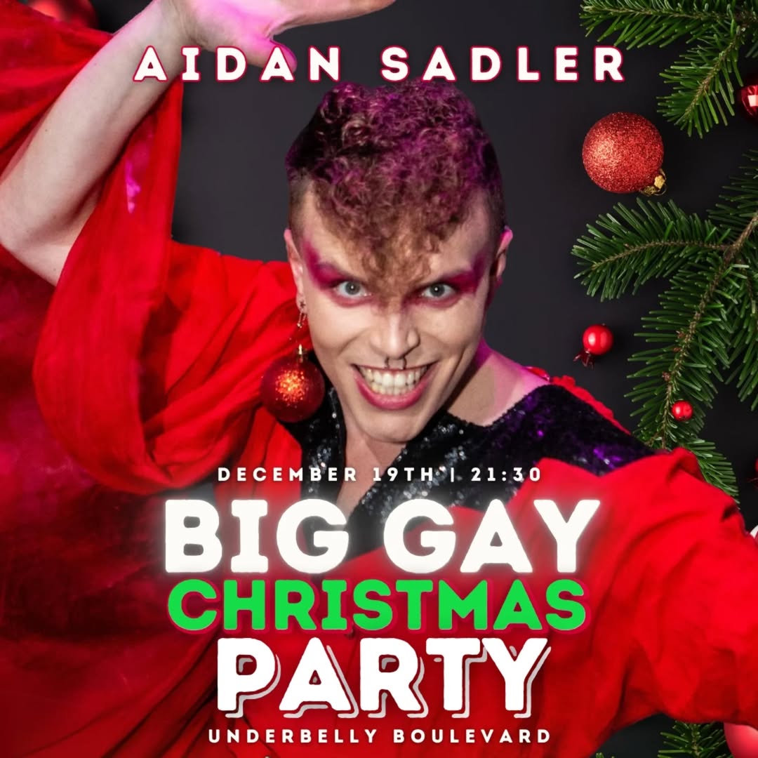 Are you ready to meet the Big Gay Christmas Party cast?

Aiden Sandler
Cocoa Kink
Sebastian Angelique
Zaki Musa
Belle De Beauvoir

Just TWO gays - um we mean DAYS - to go! Get your tickets now.