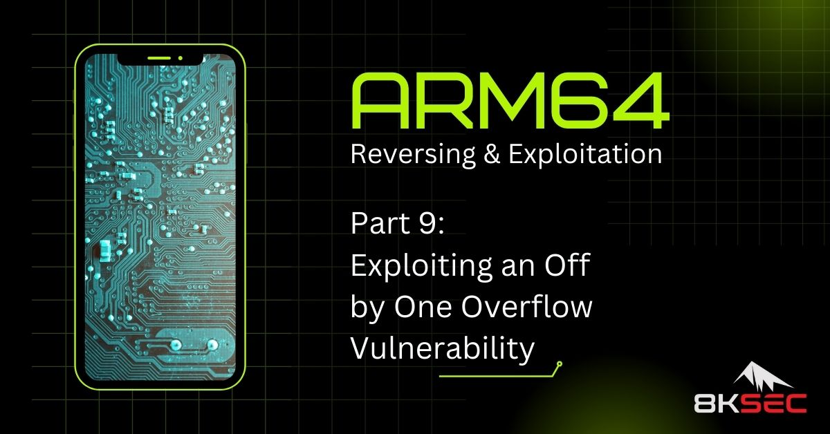8kSec's tweet image. In part - 9 of ARM64 blog series, 8ksec.io/arm64-reversin… we will cover Off-by-one overflow attacks.
📖Inspired by this post? Discover our courses for more in-depth learning at academy.8ksec.io
#MobileSecurity #ARM64 #BinaryExploitation