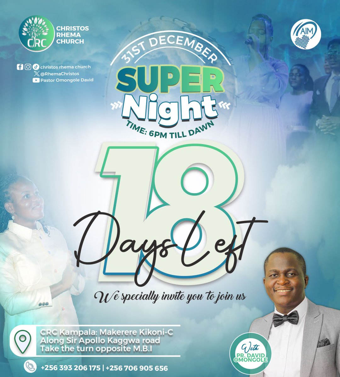 RhemaChristos's tweet photo. 1️⃣8️⃣ DAYS to the SUPER NIGHT!
Plan accordingly to ensure that you don't miss this night
On 31st December
At Christos Rhema Church in Makerere Kikoni C
Let us enter the new year in power and glory
#SuperNight
#Prophecy
#Flourishing https://t.co/Wun1WeAubA