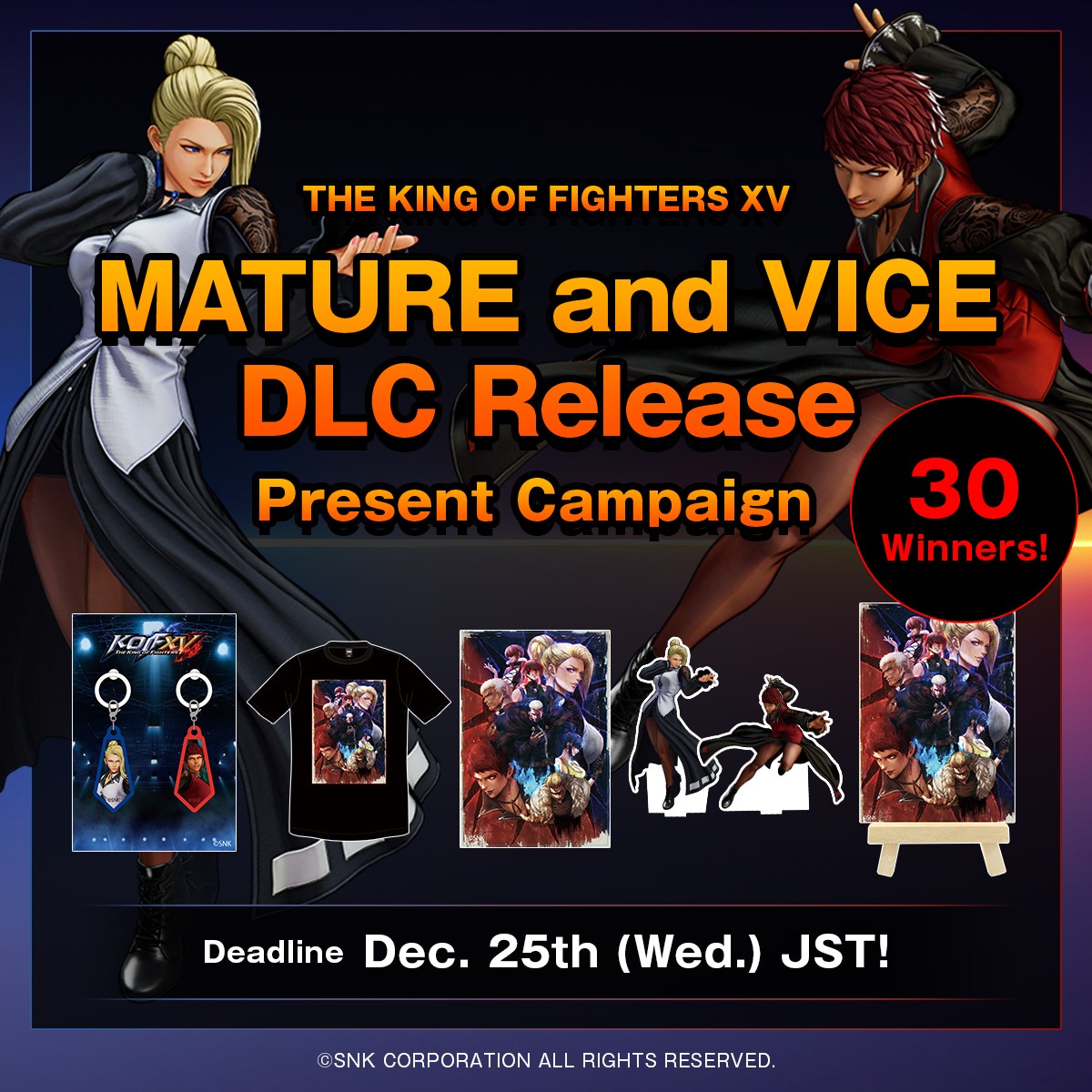 🎊KOF 30th Anniversary Project Part 19🎊

KOF XV Mature &amp; Vice Gift Campaign🌹

To celebrate the release of Mature &amp; Vice, we are giving away an assortment of original merch
30 lucky winners will be randomly selected🎁
The deadline is 12/25, 11:59 PM JST !

How to enter:
1.