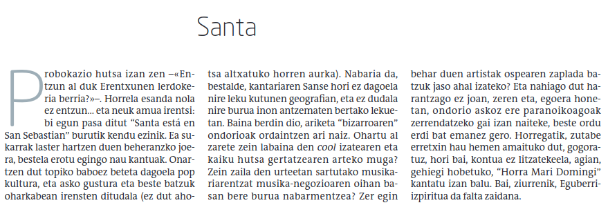 Gaurko #Moraurena, pistatxo bat jaten paleta bat erdibitu zuenaren ingurukoa (#diotenez). Ez, benetan: errealitate arras ezberdinak ditugu batzuk besteekiko, ezta?
#Sanse #Santa 

«Santa», <a href="/iamorau/">Morau</a>'k idatzia.