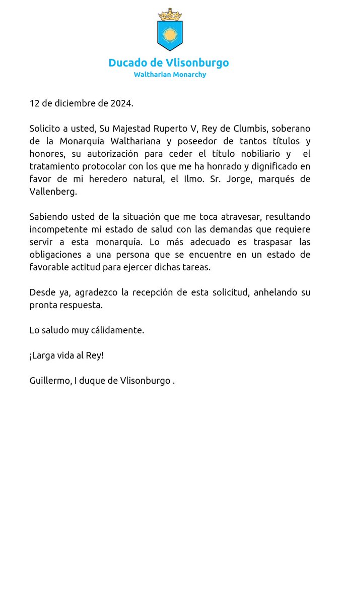 El duque de Vlisonburgo solicita a Su Majestad ceder su título a su hijo por mala salud.

La solicitud fue enviada al Real Despacho y ya se encuentra recepcionada en manos del rey.