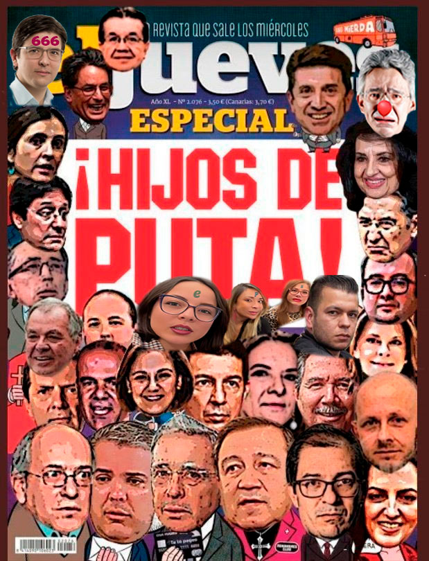 Grandísimos hijueputas.
