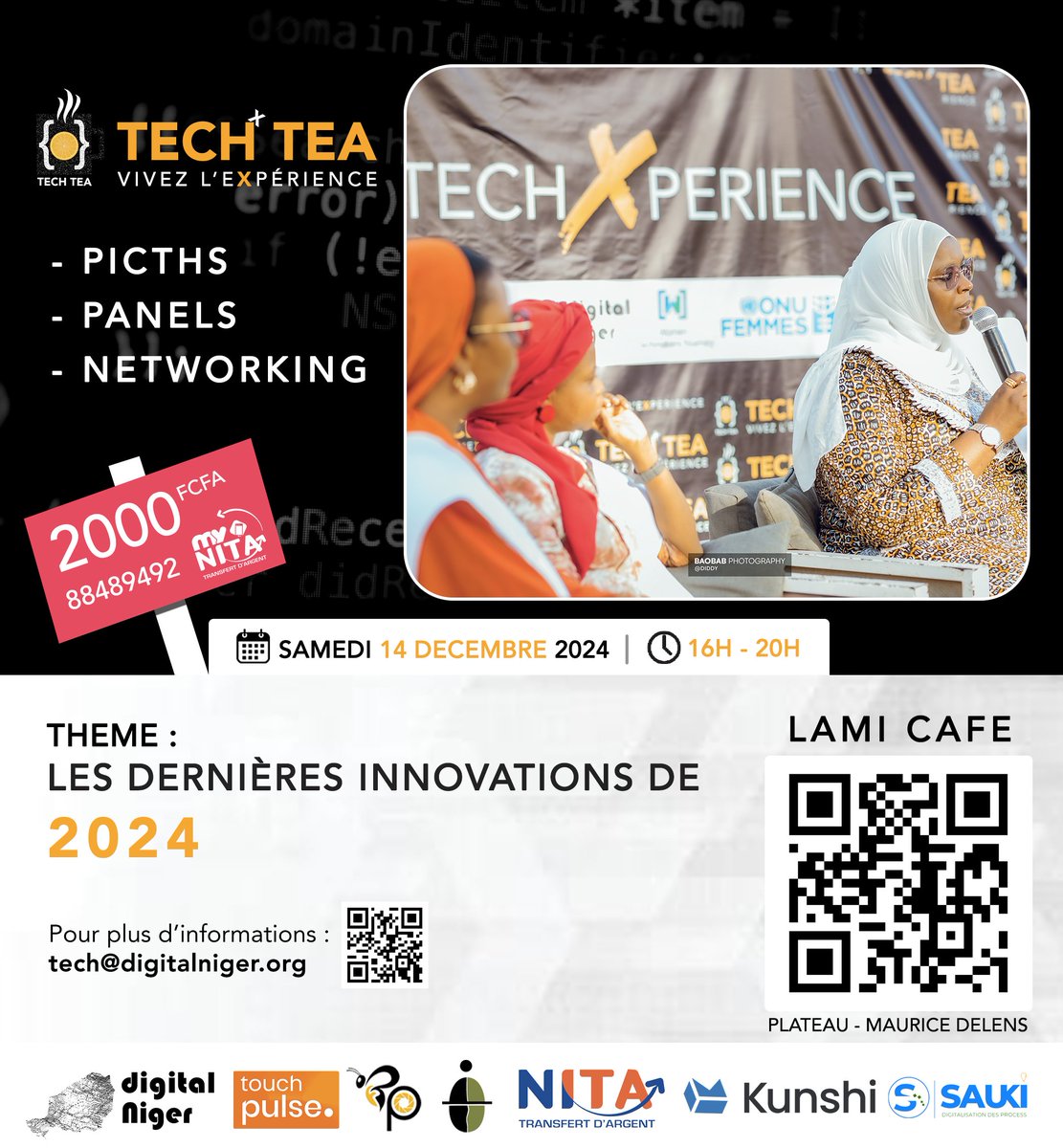 DigitalNiger's tweet image. { #TechTea } ☕🚀

Un seul rendez-vous Samedi 14 Décembre 2024 16h, Un seul lieu Lami Café.

Au programme 📆 :
- Pitch
- Panels &quot; Les dernières innovations de 2024 &quot; 
- Networking 

🏷 2000 FCFA ( MyNITA 88489492 )