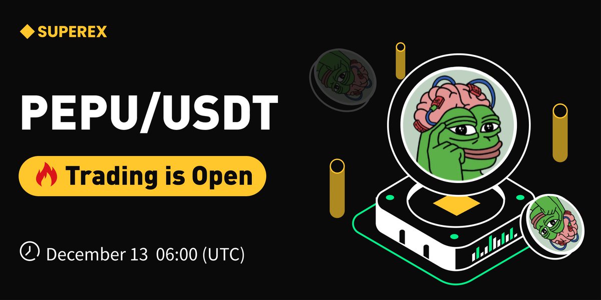 SuperEx (@superexet) on Twitter photo #SuperEx New Listing
Listing: #PEPU (<a href="/pepe_unchained/">Pepe Unchained</a>)
Trading Starts: December 13, 2024, 6:00 (UTC)
Deposit Time: Opened
Details: superex.me/4ggduCU
Trade $PEPU and enjoy a limited-time 0-fee benefit: superex.com/trade/PEPU_USD… #SuperEx New Listing
Listing: #PEPU (<a href="/pepe_unchained/">Pepe Unchained</a>)
Trading Starts: December 13, 2024, 6:00 (UTC)
Deposit Time: Opened
Details: superex.me/4ggduCU
Trade $PEPU and enjoy a limited-time 0-fee benefit: superex.com/trade/PEPU_USD…