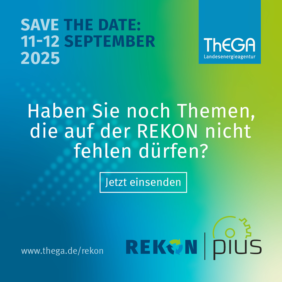 Landesenergieagentur ThEGA (@thega_news) on Twitter photo SAVE THE DATE - 𝗥𝗲𝘀𝘀𝗼𝘂𝗿𝗰𝗲𝗻𝗸𝗼𝗻𝗳𝗲𝗿𝗲𝗻𝘇 𝗥𝗘𝗞𝗢𝗡𝗺𝗲𝗲𝘁𝘀𝗣𝗜𝗨𝗦 𝟮𝟬𝟮𝟱 📅11.+12.09.25 in #Weimar! Haben Sie Themen, die bei der REKON nicht fehlen dürfen? Teilen Sie uns Ihre Vorschläge direkt oder per Mail mit:📩rekon@thega.de 👉 bit.ly/3OPtdg7 SAVE THE DATE - 𝗥𝗲𝘀𝘀𝗼𝘂𝗿𝗰𝗲𝗻𝗸𝗼𝗻𝗳𝗲𝗿𝗲𝗻𝘇 𝗥𝗘𝗞𝗢𝗡𝗺𝗲𝗲𝘁𝘀𝗣𝗜𝗨𝗦 𝟮𝟬𝟮𝟱 📅11.+12.09.25 in #Weimar! Haben Sie Themen, die bei der REKON nicht fehlen dürfen? Teilen Sie uns Ihre Vorschläge direkt oder per Mail mit:📩rekon@thega.de 👉 bit.ly/3OPtdg7