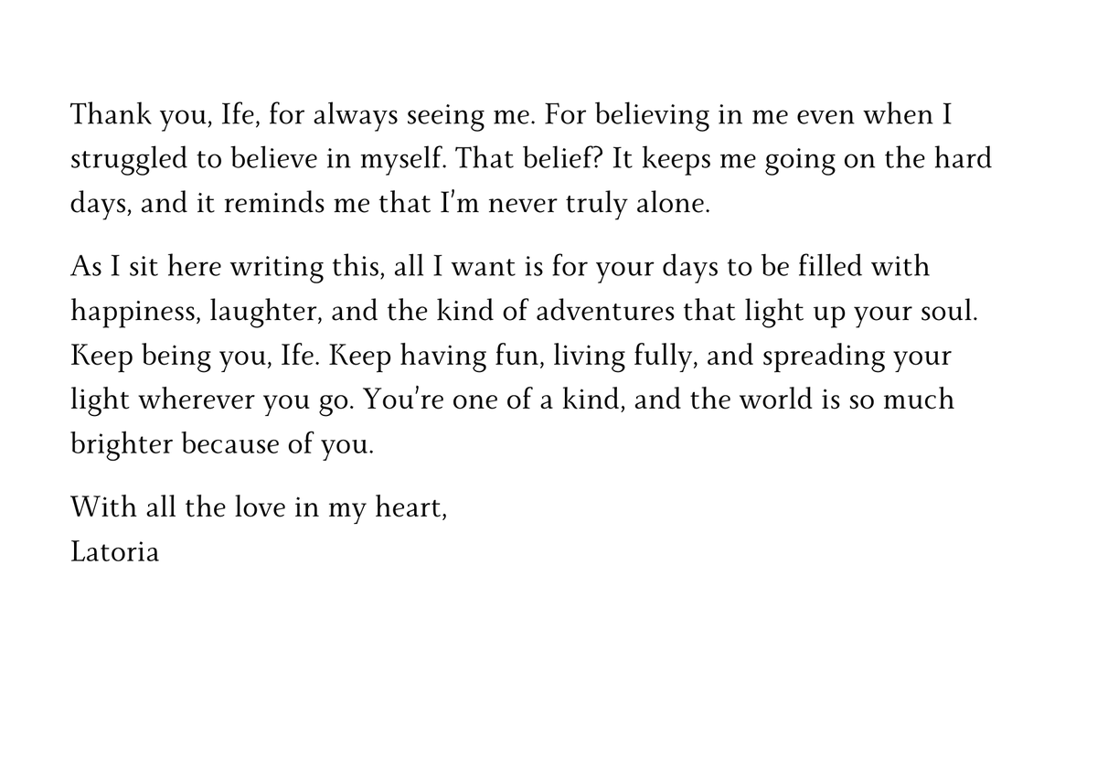 latoria_ria's tweet photo. Thank you, Ife, for always seeing me. For believing in me. For your love and friendship.
#Day12 #31DaysChallenge #HeartfeltMessages #NewBeginnings #WritingChallenge2024 #DecemberVibes #LaunchJourney #CardsForAllOccasions
#Latoria https://t.co/wTpaEUpuYN