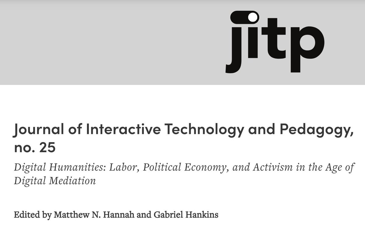 Issue 25 is out now! Edited by @TinkeringHuman and <a href="/GabrielHankins/">Gabriel Hankins is Not Here</a>

Digital Humanities: Labor, Political Economy, and Activism in the Age of Digital Mediation 

Find the full issue here and tay tuned for the pieces this week! cuny.manifoldapp.org/projects/jitp-…