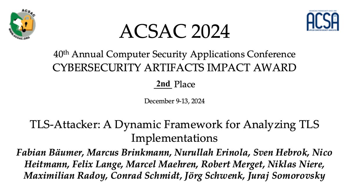 Congrats to Fabian Bäumer, Marcus Brinkmann, Nurullah Erinola, Sven Hebrok, Nico Heitmann, Felix Lange, Marcel Maehren, Robert Merget, Niklas Niere, Maximilian Radoy, Conrad Schmidt, Jörg Schwenk, Juraj Somorovsky on the 2nd #ACSAC2024 Cybersecurity Artifacts Impact Award 👏👏👏