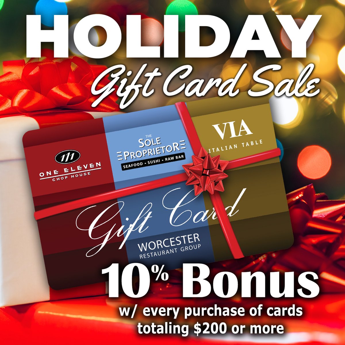 Give the ultimate gift this holiday season, a gift card to the area’s three finest restaurants – The Sole Proprietor, One Eleven Chop House and VIA. A 10% bonus card will be awarded for any purchases of gift cards totaling $200 or more.
worcesterrestaurantgroup.com/gift-cards/