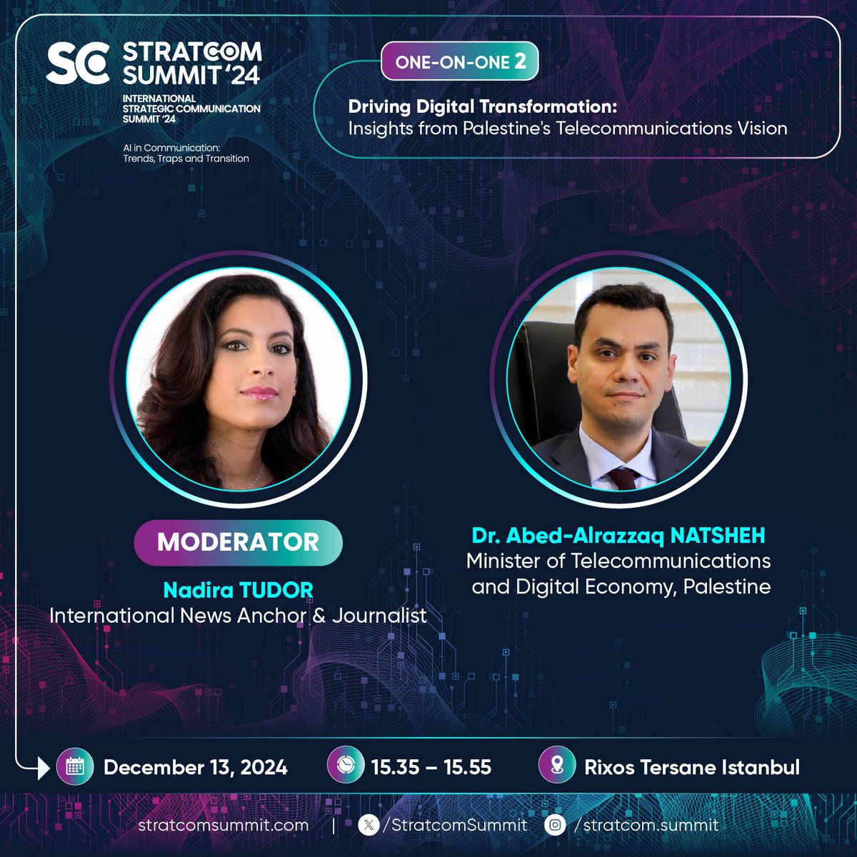 Stratcom Summit '24
One-on-One 2
December 13, 2024
15.35-15.55 GMT+3

🟦 “Driving Digital Transformation: Insights from Palestine's Telecommunications Vision”

🟥 “Dijital Dönüşümü Şekillendirmek: Filistin'in Telekomünikasyon Vizyonu”

#StratcomSummit