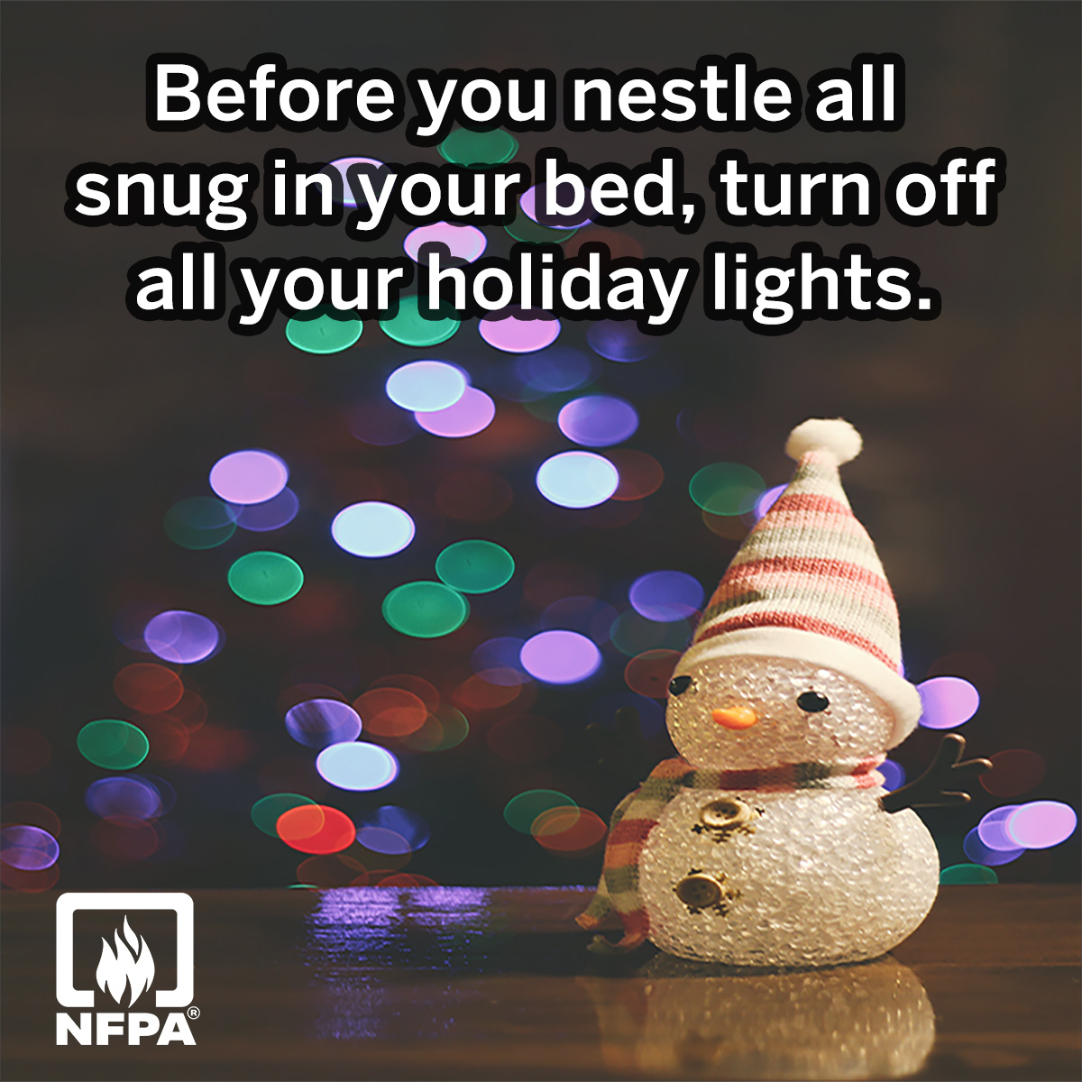 While Christmas tree fires are rare, they can be serious when they happen. Before you cozy up in bed, turn off all your holiday lights. Stay safe and enjoy a peaceful holiday season! nfpa.org/holidays for more safety tips. #HolidaySafety #TreeCare #StaySafe