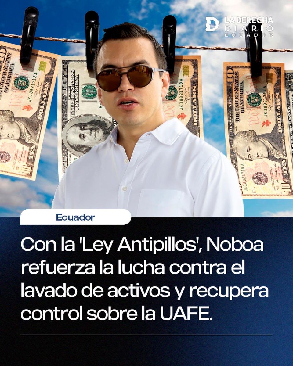 DerechaDiarioEC's tweet photo. 🚨🇪🇨 | El presidente Daniel Noboa promulgó la 'Ley Antipillos', que fortalece a la Unidad de Análisis Financiero y Económico y amplía sus competencias contra el lavado de activos. La norma, ya entró vigencia, y devuelve al Ejecutivo la facultad de elegir al director de la entidad https://t.co/emZ7iWU3BT