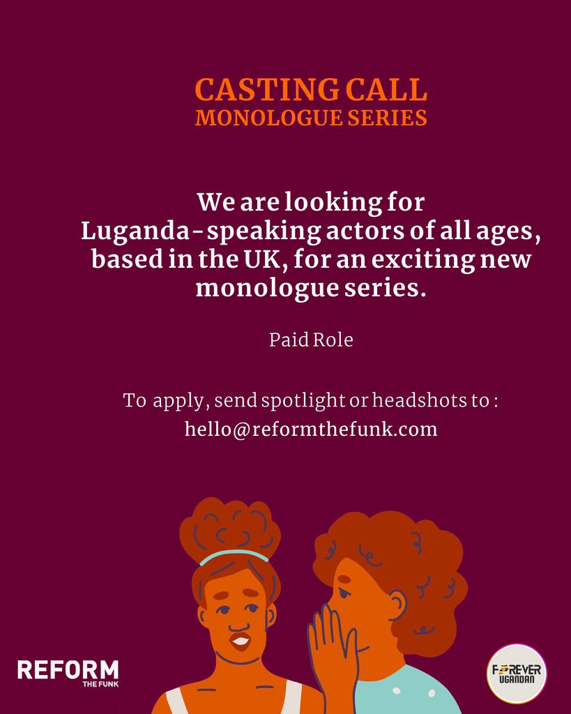 You know any Actor that can speak Luganda based in UK ? Share them this . 
A call by <a href="/ReformTheFunk/">REFORM THE FUNK</a>
