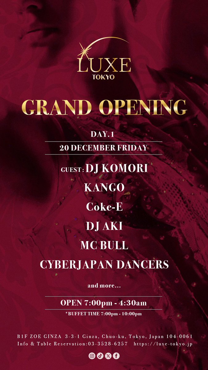 luxetokyo's tweet photo. ✨LUXE TOKYO GRAND OPENING PARTY✨

2024.12.20 FRI -DAY.1-
Guest: DJ KOMORI
DJs: DJ KANGO, Coke-E, DJ Aki, MC BULL
Performance: CYBERJAPAN DANCERS 

2024.12.21 SAT -DAY.2-
DJs: 2Wasted, YU-KI, MC RICKY
Performance: CYBERJAPAN DANCERS https://t.co/rJJ0nU8SJo