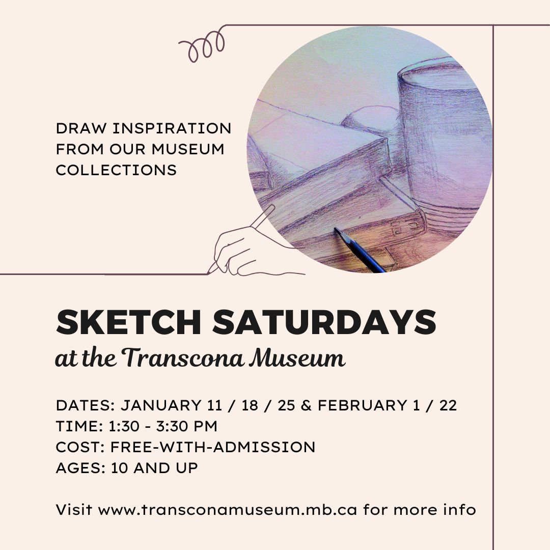 NEW! Draw inspiration from the Transcona Museum collections – join us for Sketch Saturdays starting in January 2025. Each session we will bring out different museum objects for participants to draw.
For more information: transconamuseum.mb.ca/calendar