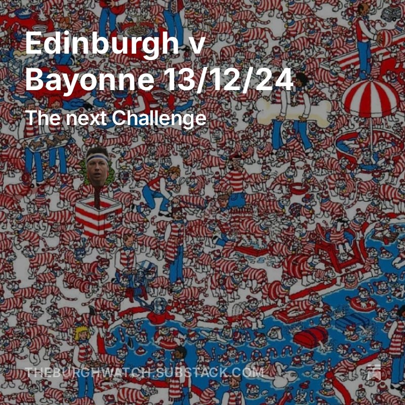 Match column for Edinburgh v Bayonne open.substack.com/pub/theburghwa…