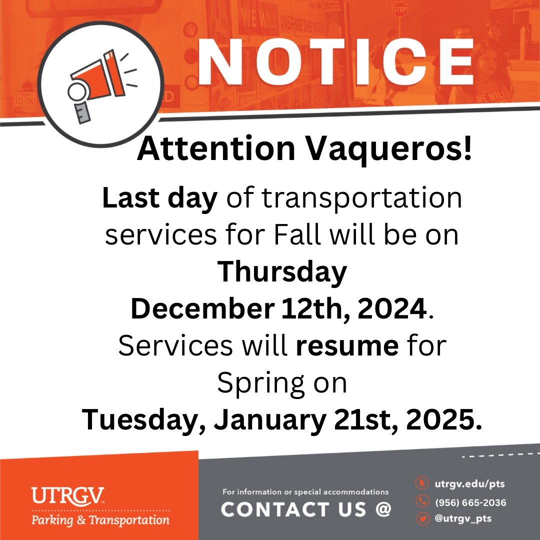 UTRGV_PTS's tweet photo. Attention Vaqueros! 🚍 The last day of
transportation services for the Fall will be Thursday
December 12th. Services will resume for the Spring semester on Tuesday January 21st. #utrgvpts #transportation #volt #vaqueroexpress https://t.co/EL7zNjkLYM
