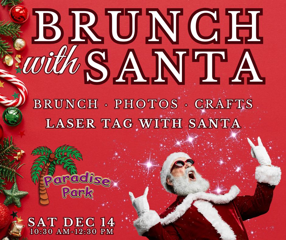 🎅 Last Call for Brunch with Santa! 🥞

Santa is coming to Paradise Park THIS Saturday, Dec 14 for a morning of holiday fun! Enjoy a delicious breakfast, crafts, photos with Santa, and a game of laser tag with the big guy himself!

👉 Get tickets now at paradiseparknovi.com