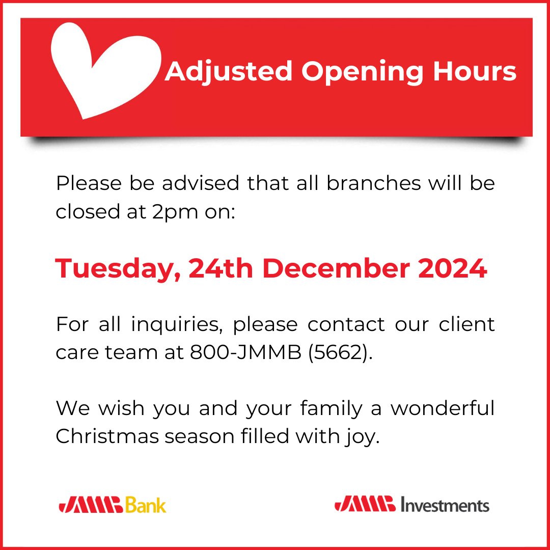 Adjusted Opening Hours Notice 🎄

All branches of JMMB Bank, JMMB Investments (T&amp;T) and its subsidiary JMMB Securities (T&amp;T) will be closed at 2 PM on Tuesday, December 24, 2024.

For assistance, our Client Care team is here for you at 800-JMMB (5662).