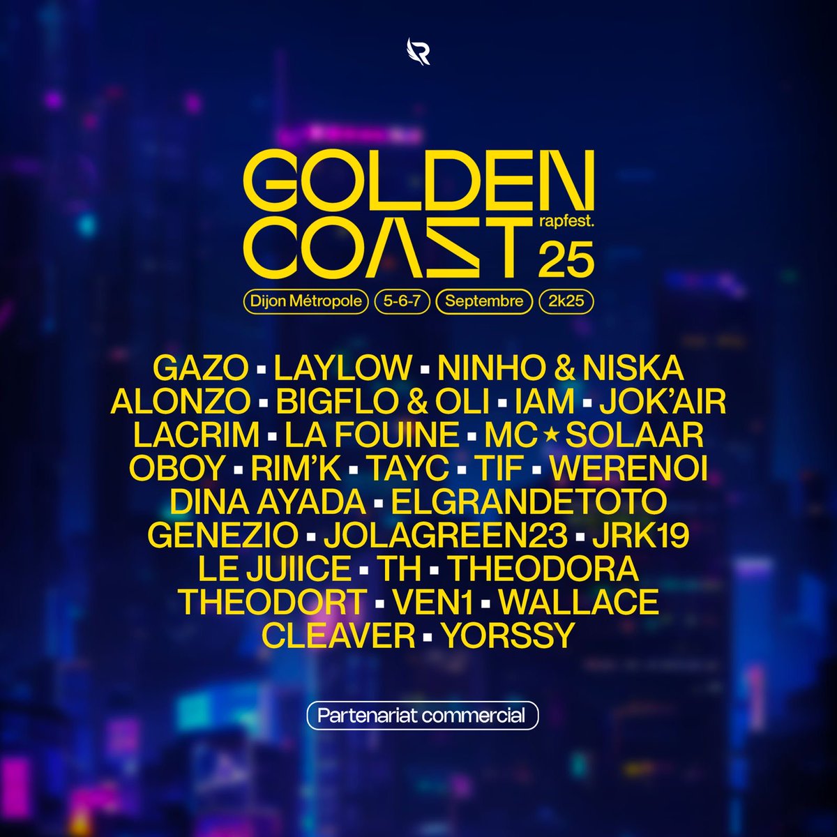 ShadesFrance's tweet photo. Le festival "Golden Coast" annonce sa seconde édition et dévoile les premiers noms de sa  Line-Up ! 

Avec :
🔹 GAZO
🔹 LAYLOW
🔹 WERENOI
🔹 NINHO & NISKA
🔹 ALONZO
🔹 BIGFLO & OLI
🔹 LACRIM
🔹 RIM’K
🔹 IAM
🔹 LA FOUINE
🔹 ELGRANDETOTO
🔹 JOLAGREEN23
🔹 JRK 19
🔹 MC SOLAAR
🔹 VEN1
🔹 DINA AYADA
🔹 OBOY
🔹 TH
🔹 TIF
🔹 TAYC
🔹 JOK’AIR
🔹 GENEZIO
🔹 LE JUIICE
🔹 THEODORA
🔹 WALLACE CLEAVER
🔹 YORSSY
🔹THEODORT 

📍DIJON
📆 Les 5, 6 & 7 Septembre
