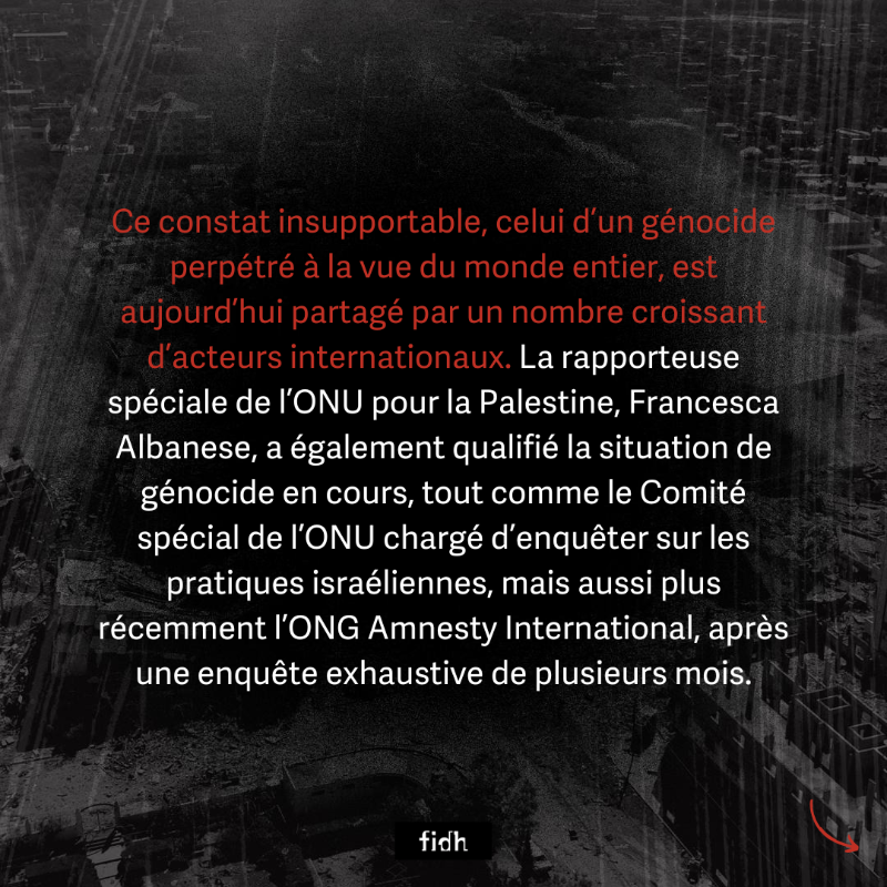 fidh_fr's tweet photo. Il y a un an, la FIDH reconnaissait qu’#Israël menait un génocide contre le peuple palestinien à #Gaza. Cette décision, fondée sur le droit international, reposait sur les témoignages de 4 organisations membres de la FIDH : @alhaq_org, @AlMezanCenter, @pchrgaza et @theCCR.