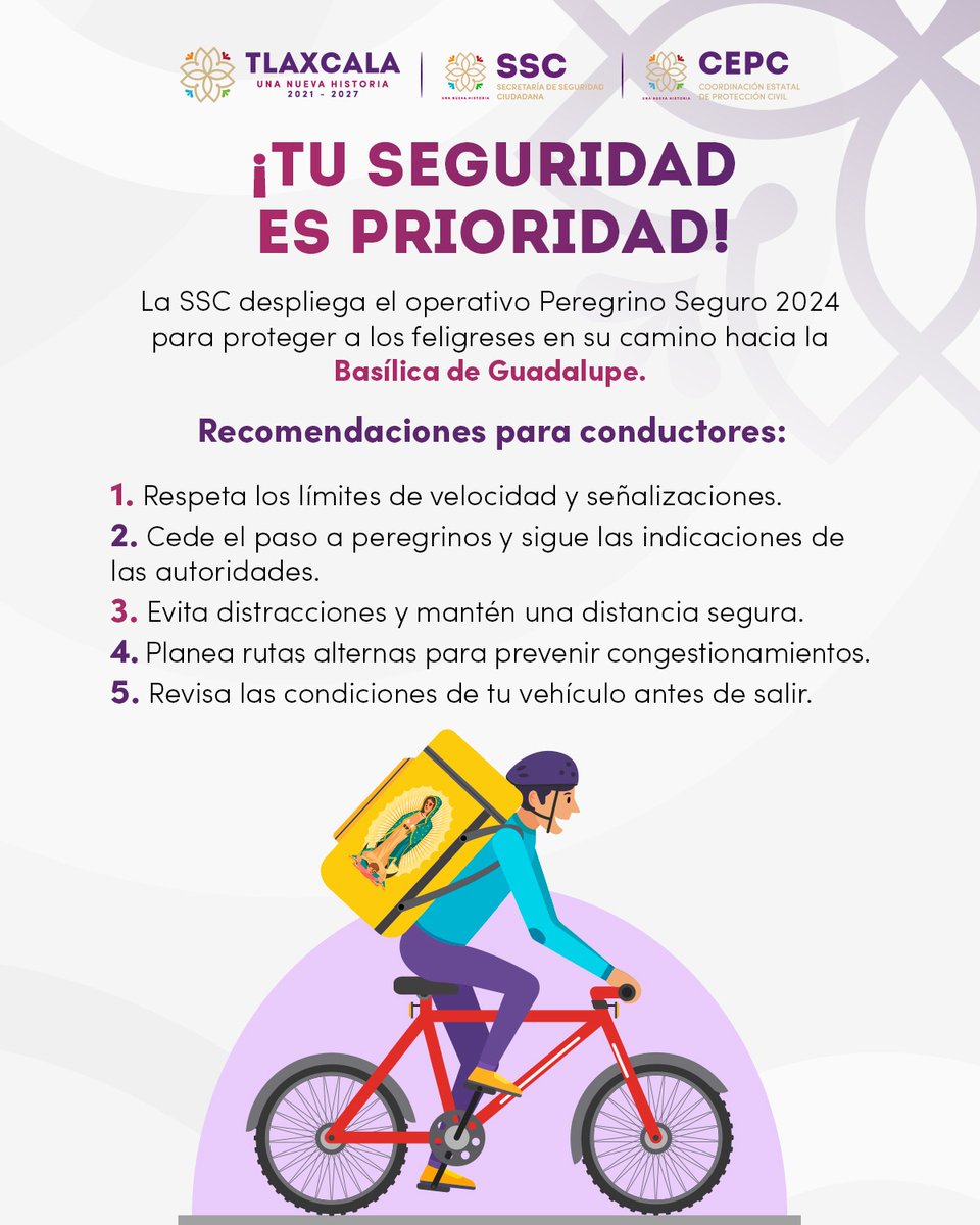 🚨 Operativo Peregrino Seguro 2024

🚴 Observa las siguientes recomendaciones para proteger a los feligreses en su camino a la Basílica de Guadalupe

✅ Tu Seguridad es prioridad

#TlaxcalaSeguro ♦️ #UnaNuevaHistoriaEnSeguridad