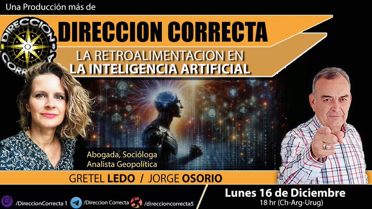 LA RETROALIMENTACIÓN EN LA INTELIGENCIA ARTIFICIAL

LUNES 16 Diciembre
♦️VIVO - en directo 
18 hs Argentina 🇦🇷 Chile 🇨🇱 Uruguay 🇺🇾 

📣Conversatorio 📺 Dirección Correcta, CHILE🇨🇱
<a href="/DireccionCorre1/">Direccion Correcta</a> 

Link 👇
🌐 Twitch
twitch.tv/DireccionCorre…

#GretelLedo #InteligenciaArtificial