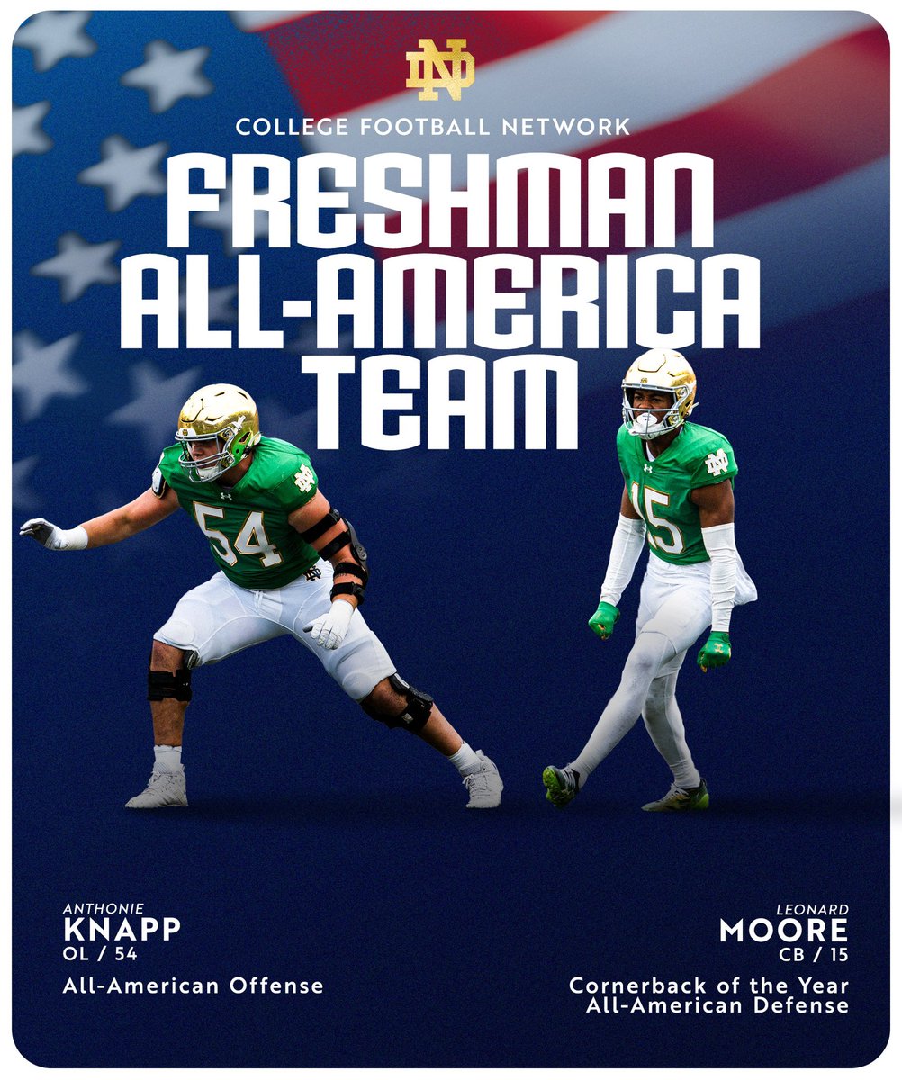 🇺🇸1️⃣5️⃣
🇺🇸5️⃣4️⃣

<a href="/LeonardKevMoore/">Leonard Kevin Moore</a> and <a href="/AnthonieKnapp55/">Anthonie Knapp</a> have been named to the College Football Network Freshman All-America Team 

Moore was also named College Football Network Freshman Cornerback of the Year

#GoIrish☘️
