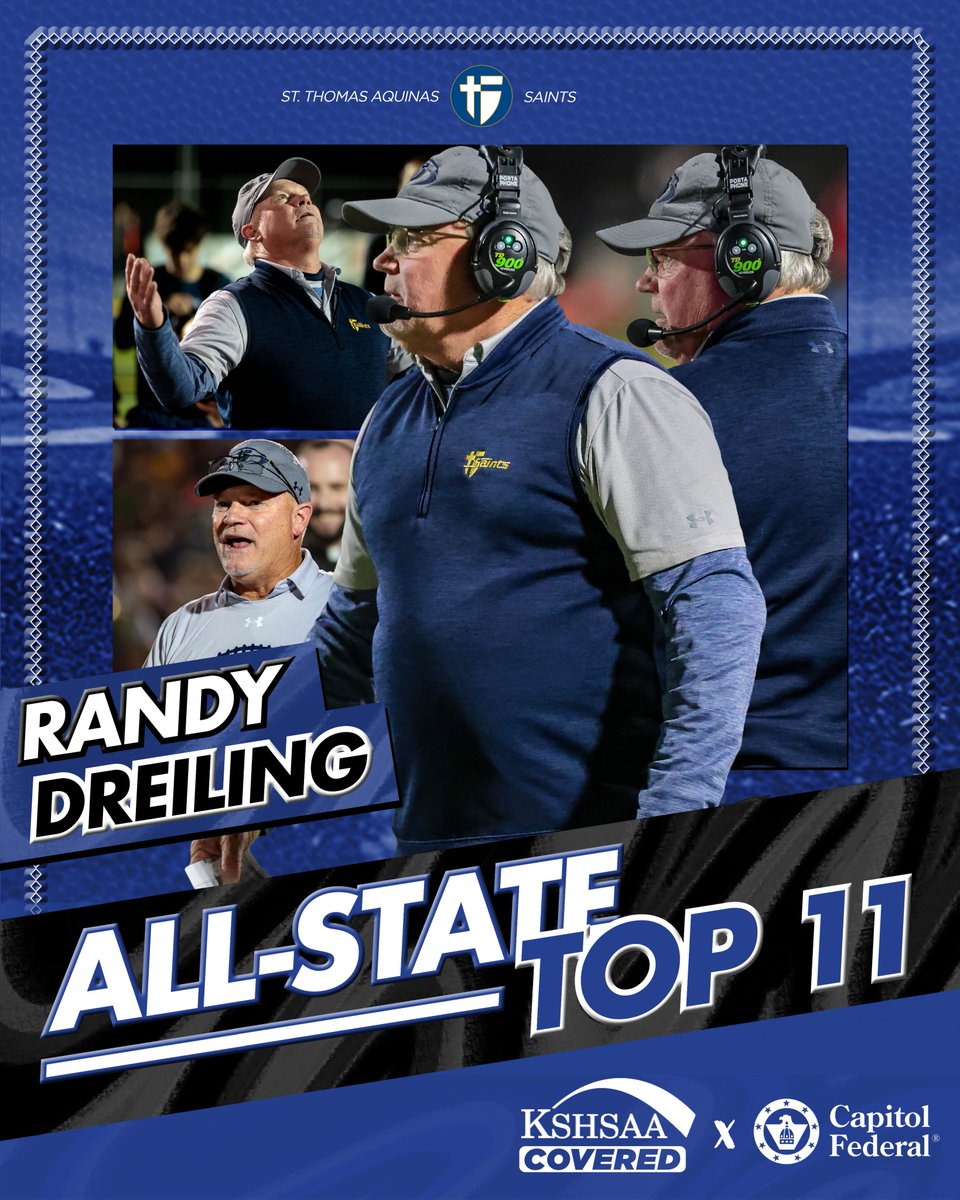 Brent Maycock (@brentkshsaa) on Twitter photo <a href="/CalinArndt/">Calin Arndt</a> <a href="/stasaints_FB/">STA Saints Football</a> <a href="/dasaahn/">DaSaahn Brame</a> <a href="/DerbyPanther/">Derby Panther</a> <a href="/DerbyPantherVid/">Panther Football Highlights</a> <a href="/DerbyAD/">Derby High School AD</a> <a href="/stephen_carroll/">Stephen Carroll</a> <a href="/STAsaints/">Saint Thomas Aquinas High School</a> <a href="/jj_dunniganjr/">James (JJ) Dunnigan jr</a> <a href="/TribeFootball/">Manhattan Football</a> <a href="/CooperMarx6/">Cooper Marx</a> <a href="/AndaleFootball/">Andale Football</a> <a href="/AndaleAthletics/">Andale Athletics</a> <a href="/AHS_INDIANS/">Andale High School</a> <a href="/carterpabst04/">Carter Pabst</a> <a href="/USD265_EHS/">USD265_EisenhowerHS</a> <a href="/Bravin_1/">Bravin Powell</a> <a href="/GETrailblazerFB/">Gardner Edgerton Football</a> <a href="/GardnerEdgerton/">Gardner Edgerton USD 231</a> <a href="/dawsonrodd1/">Dawson Rodd</a> <a href="/ACJaguarFB/">AC Jaguar Football</a> <a href="/Andover_Central/">Andover Central Athletics</a> <a href="/Brandonschmelz1/">Brandon Schmelzle</a> <a href="/AxtellFootball/">Axtell Football</a> <a href="/AxtellEagles/">Axtell Schools</a> <a href="/ConwaySpringsFB/">Conway Springs FB</a> <a href="/Atm_Jayden/">Jayden Woods</a> <a href="/mvjaguars/">mvjaguars</a> <a href="/MVJaguar/">Mill Valley Football</a> All-State Coach of the Year
St. Thomas Aquinas' Randy Dreiling
Fun fact: Has 10 state titles, the most of any head coach in Kansas during the playoff era that began in 1969.
<a href="/stasaints_FB/">STA Saints Football</a> <a href="/STAsaints/">Saint Thomas Aquinas High School</a> <a href="/CalinArndt/">Calin Arndt</a> <a href="/stasaints_FB/">STA Saints Football</a> <a href="/dasaahn/">DaSaahn Brame</a> <a href="/DerbyPanther/">Derby Panther</a> <a href="/DerbyPantherVid/">Panther Football Highlights</a> <a href="/DerbyAD/">Derby High School AD</a> <a href="/stephen_carroll/">Stephen Carroll</a> <a href="/STAsaints/">Saint Thomas Aquinas High School</a> <a href="/jj_dunniganjr/">James (JJ) Dunnigan jr</a> <a href="/TribeFootball/">Manhattan Football</a> <a href="/CooperMarx6/">Cooper Marx</a> <a href="/AndaleFootball/">Andale Football</a> <a href="/AndaleAthletics/">Andale Athletics</a> <a href="/AHS_INDIANS/">Andale High School</a> <a href="/carterpabst04/">Carter Pabst</a> <a href="/USD265_EHS/">USD265_EisenhowerHS</a> <a href="/Bravin_1/">Bravin Powell</a> <a href="/GETrailblazerFB/">Gardner Edgerton Football</a> <a href="/GardnerEdgerton/">Gardner Edgerton USD 231</a> <a href="/dawsonrodd1/">Dawson Rodd</a> <a href="/ACJaguarFB/">AC Jaguar Football</a> <a href="/Andover_Central/">Andover Central Athletics</a> <a href="/Brandonschmelz1/">Brandon Schmelzle</a> <a href="/AxtellFootball/">Axtell Football</a> <a href="/AxtellEagles/">Axtell Schools</a> <a href="/ConwaySpringsFB/">Conway Springs FB</a> <a href="/Atm_Jayden/">Jayden Woods</a> <a href="/mvjaguars/">mvjaguars</a> <a href="/MVJaguar/">Mill Valley Football</a> All-State Coach of the Year
St. Thomas Aquinas' Randy Dreiling
Fun fact: Has 10 state titles, the most of any head coach in Kansas during the playoff era that began in 1969.
<a href="/stasaints_FB/">STA Saints Football</a> <a href="/STAsaints/">Saint Thomas Aquinas High School</a>