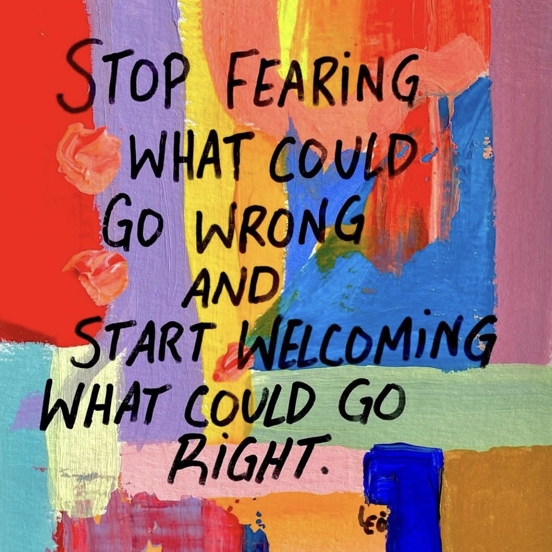 Stop fearing what could go wrong and start welcoming what could go right

Image: instagram.com/soleoado