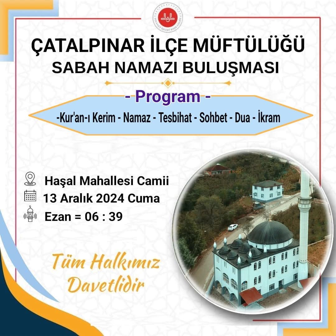 SABAH NAMAZI BULUŞMASI...

Çatalpınar İlçe Müftülüğümüz tarafından 13 Aralık 2024 Cuma günü ilçemiz Haşal Mahallesi Camii'nde düzenlenecek olan "Sabah Namazı Buluşması" programına tüm halkımız davetlidir.

📍 Haşal Mahallesi Camii 
🗓️ 13 Aralık 2024 Cuma
🕙 Saat: 06.39