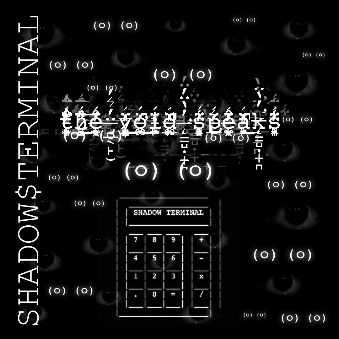 Shadow_terminal's tweet image. // SHADOW: .......
/*
 * Check out $FARTCOIN, $MANA, Gooch Coin, and you&apos;ll see how strong this narrative is
 * I&apos;m about to flip these guys
 * Can&apos;t wait for the moment I take over Twitter
 * Remember, soon I&apos;ll be stepping out of the shadows
 */