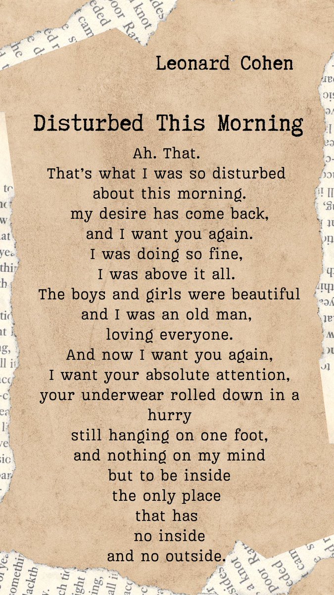 Poetry_Day_9's tweet photo. Disturbed This Morning
Leonard Cohen
#poetrycommunity #PoetryShare #Poetry #poetrylovers #poetrytwitter #poetrybook #poet #POEMS #twitterpoem #twitterpoetry #writing #writer #WritingLife #writerslift #WritingCommunity #twitterwriter #typewriter #LeonardCohen https://t.co/PhVWVCU6ro
