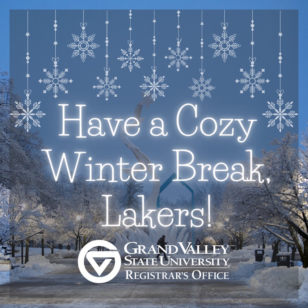 We'll still be available to assist you in-person (weather permitting), over the phone, or through email during regular business hours until 5 PM on Friday, December 20th. Our office will be closed from 12/23-1/1. We'll return on January 3rd! See you in the New Year!
#GVSU #GVReg