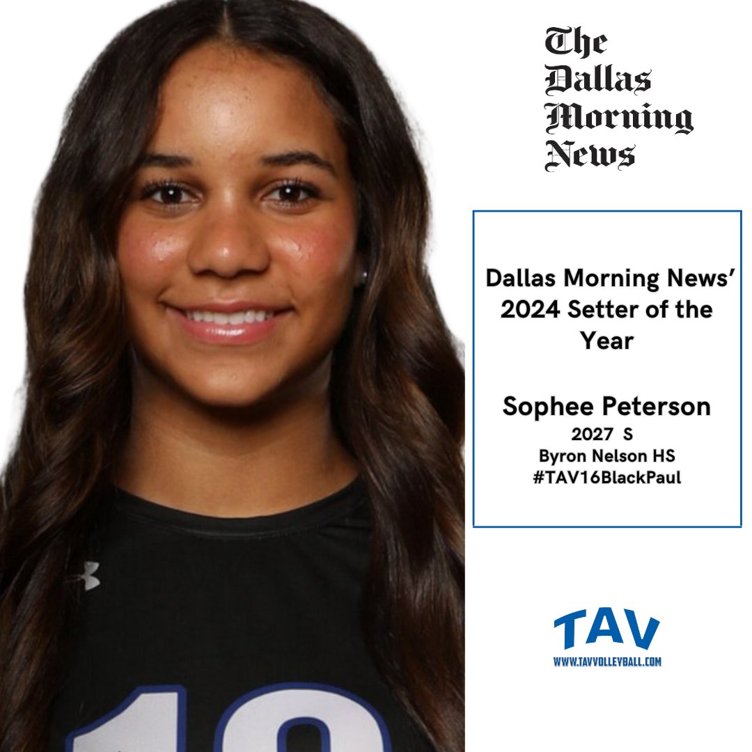 Congrats to #TAV16BlackPaul athlete Sophee Peterson (Byron Nelson HS) for being named the 2024 Dallas Morning News' All-Area Setter of the Year! #GoTAV