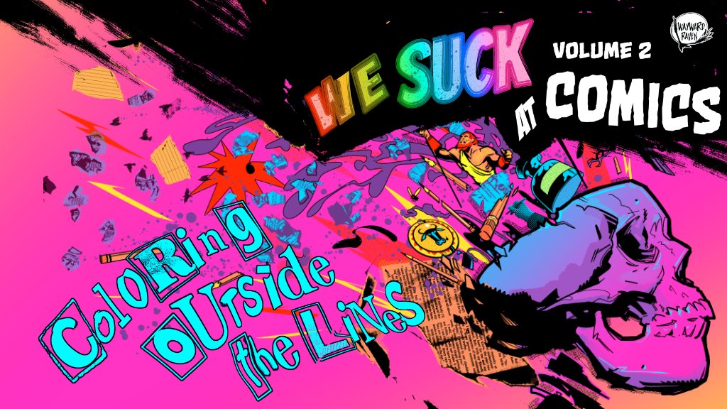 waywardraven's tweet photo. In case you haven't heard the news, we've picked a launch date for our next Kickstarter, We Suck At Comics: Volume 2 - Coloring Outside The Lines. Join us Tuesday January 28th, 2025 when we go live! #smile #takeoffpost #followme #cool #colorful # https://t.co/KlT8i1YOuK