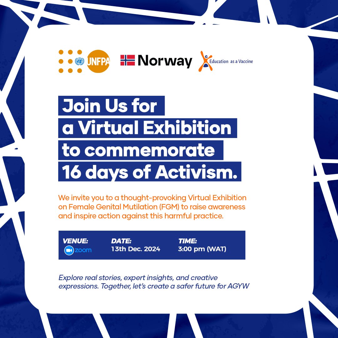 Come tomorrow, Education as a Vaccine  with the support of UNFPA Nigeria  will be exhibiting virtually, stories of victims, specifically females who have had to experience violence in the form of mutilation.
us02web.zoom.us/j/82623510102
See you there.

#16daysofactivism
#SRH4U