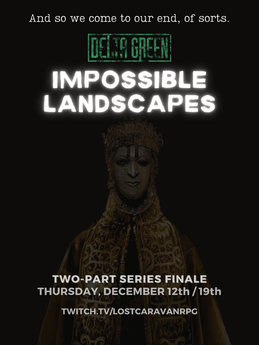 We're LIVE with part I of the Impossible Landscapes series finale! 

Delta Green - Impossible Landscapes S4 E6: THE PALACE

"Where flap the tatters of the King."