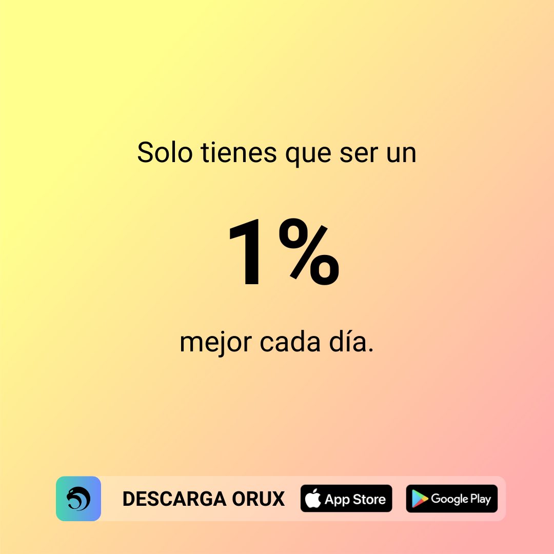 ORUX_'s tweet photo. No necesitas grandes saltos para alcanzar tus metas. Enfócate en mejorar tan solo un 1% cada día, y los resultados serán extraordinarios con el tiempo. 

Descubre cómo construir hábitos positivos y mantenerte en forma con #ORUX.

📲 Descárgala ahora en App Store y Google Play. https://t.co/zhcIhEG2jE