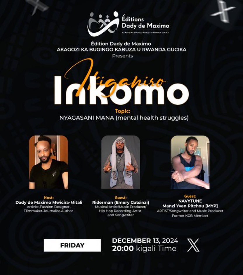 DadydeMaximo's tweet photo. Édition Dady de Maximo 
« AKAGOZI KA BUGINGO KABUZA U RWANDA GUCIKA »
                             #PRESENTS
                     Ikiganiro «  #INKOMO » 

#ABATUMIRWA: 

#RIDERMAN
@RidermanRiderzo 
Music Artist/Music Producer/Hip Hop Recording Artist and Songwriter 

#NAVYTUNE
@navytunemusic 
Psychologist
Artist/Songwriter/Music Producer
Former KGB member 

aho #kizibanda: 
-1. Ubuvanganzo-Guhimba no kwandika indirimbo #SONGWRITING 
-2. NYAGASANI MANA (Mental Health struggles)

Ejo : #ku wa #Gatanu , #20:00 ISAHA YA KIGALI #xSpace