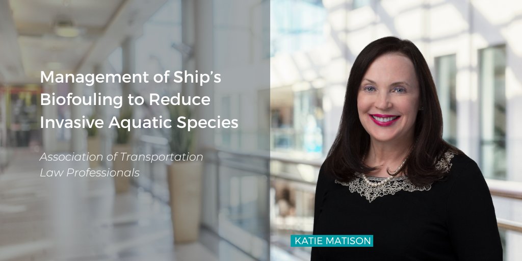 Katie Matison recently authored an article in the Association of Transportation Law Professionals’ Highlights Blog, where she discusses the management of ship’s biofouling to reduce the spread of invasive aquatic species. Read the article here: bit.ly/49o9ywW