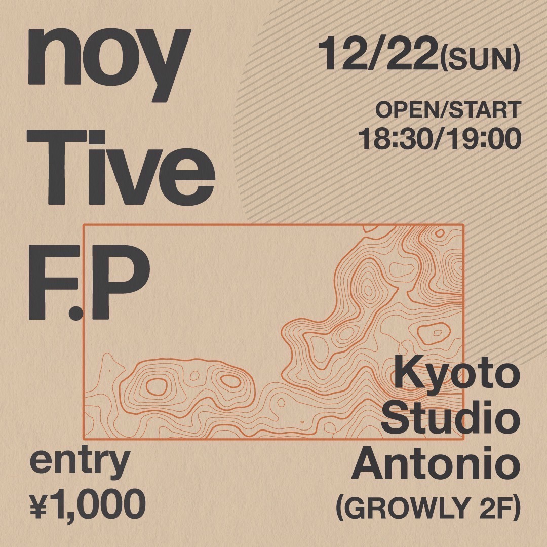 noy_2008's tweet photo. ...noy2024...
12/22 (日) 
at 京都 Studio Antonio (GROWLY 2F)
OPEN/START 18:30/19:00
Entry ¥1,000

Tive
F.P
noy https://t.co/LdBKjAjtfK