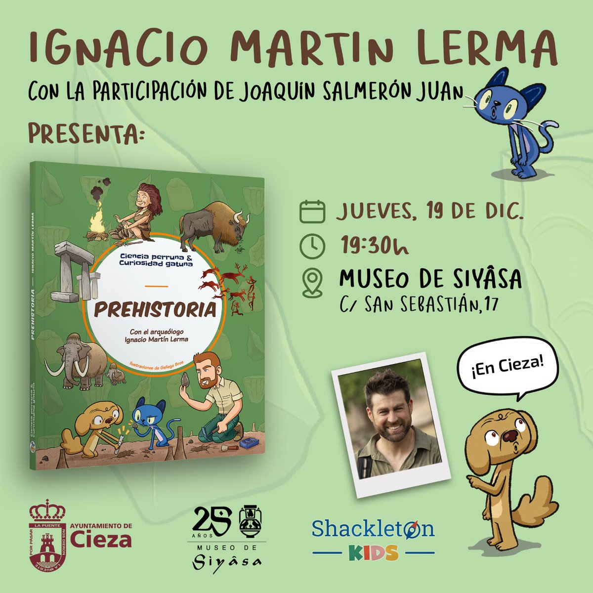 El 19 de diciembre a las 19,30 h director de las excavaciones de la Cueva del Arco va a presentar su libro "Prehistoria con el arqueólogo Ignacio Martín Lerma", dirigido a los más jóvenes ¡No te lo pierdas!
#museodesiyasa #cieza @ignaciomartinlerma #prehistoria #literaurainfantil