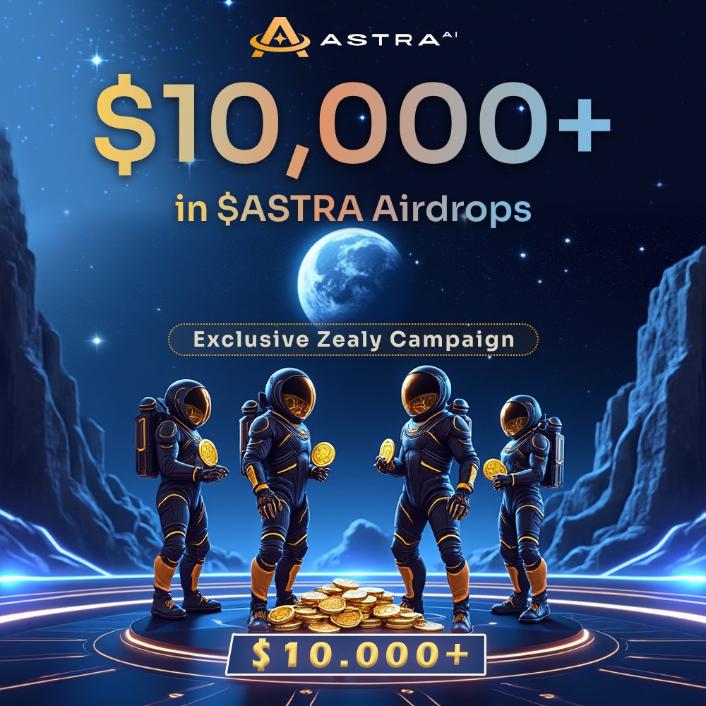 Join the $ASTRA Zealy Campaign! 🎉

The Zealy campaign has officially started! 🚀 

zealy.io/cw/astraai

Participate in exciting tasks, earn points, and share a prize pool of $10,000+! 

Don’t miss your chance to support $ASTRA and win big.