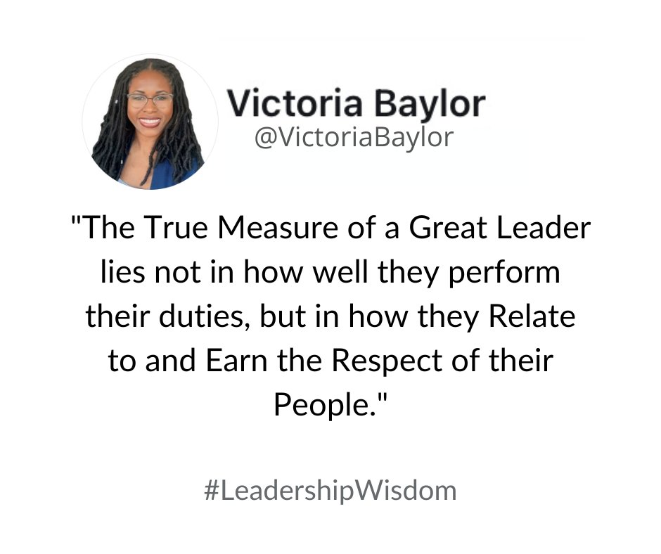 VictoriaDBaylor's tweet photo. Thursday Thoughts: 
The greatness of a leader isn't solely determined by their job performance or technical skills. Instead, a true &amp; wise leader is measured by their ability to connect with their team, inspire them, and earn their respect. https://t.co/xMlYNBalBi