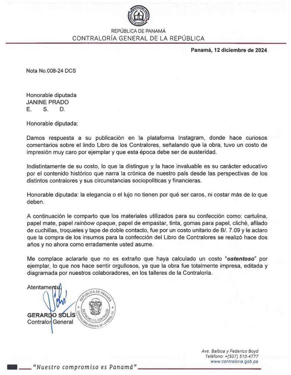 He elevado a la Presidencia de la Asamblea Nacional, la aclaración en respuesta a los comentarios del Honorable diputado Neftalí Zamora, sobre el costo de impresión del Libro de los Contralores. El "Libro de los Contralores" es más que su costo de impresión.