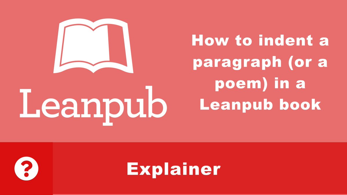 leanpub's tweet photo. How to indent a paragraph (or a poem) in a Leanpub book | Leanpub Help Center https://t.co/Ccy1A6KMaQ #books #author #writing #markua https://t.co/JhDrrCyJyE